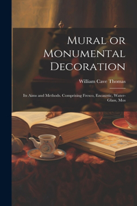 Mural or Monumental Decoration
