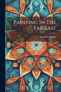 Painting In The Far East