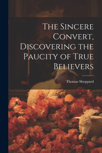 Sincere Convert, Discovering the Paucity of True Believers