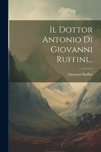 Dottor Antonio Di Giovanni Ruffini...