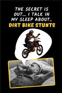 The Secret Is Out.. I Talk In My Sleep About Dirt Bike Stunts