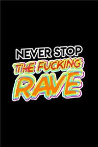 Never Stop The Fucking Rave