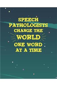 Speech Pathologists Change The World One Word At A Time