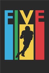 Football Notebook for 5 Year Old Boys and Girls - Colorful Football Journal - 5th Birthday Gift for Football Player Diary