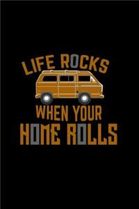 Life Rocks when your Home Rolls