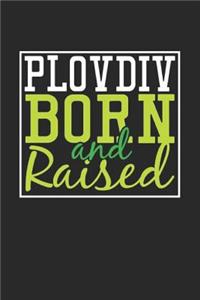 Plovdiv Born And Raised