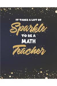 It Takes A Lot Of Sparkle To Be A Math Teacher