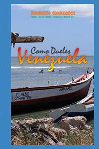 Como dueles Venezuela