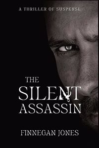 Silent Assassin: A Thriller of Suspense