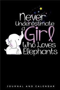 Never Underestimate a Girl Who Loves Elephants