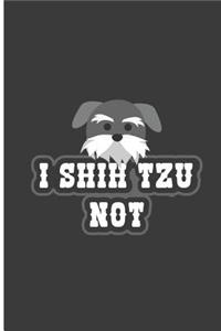 I Shih Tzu Not