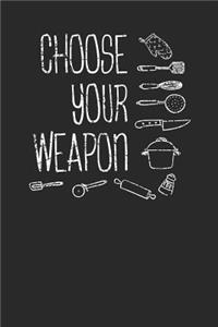 Choose your Weapon