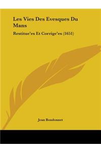 Les Vies Des Evesques Du Mans