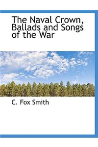 The Naval Crown, Ballads and Songs of the War