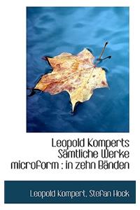 Leopold Komperts Samtliche Werke Microform