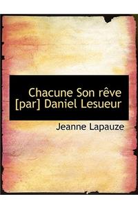 Chacune Son R Ve [Par] Daniel Lesueur