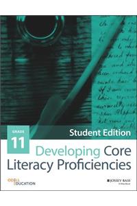 Developing Core Literacy Proficiencies, Grade 11