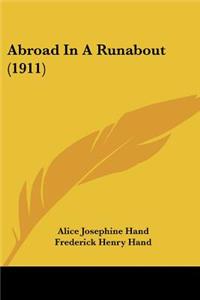 Abroad In A Runabout (1911)