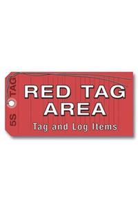 5s Red Tag Area Sign