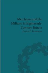 Merchants and the Military in Eighteenth-Century Britain