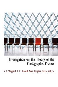 Investigation on the Theory of the Photographic Process