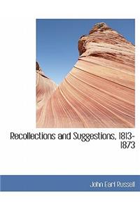 Recollections and Suggestions 1813-1873