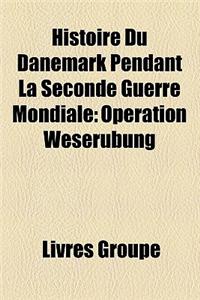 Histoire Du Danemark Pendant La Seconde Guerre Mondiale