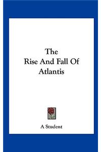 The Rise and Fall of Atlantis