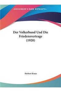 Der Volkerbund Und Die Friedensvertrage (1920)