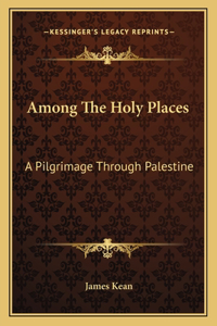 Among the Holy Places