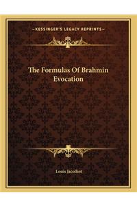 The Formulas of Brahmin Evocation