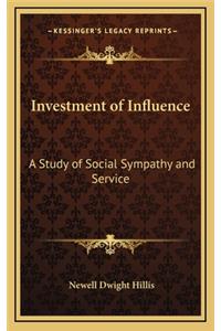 Investment of Influence