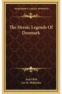 The Heroic Legends Of Denmark