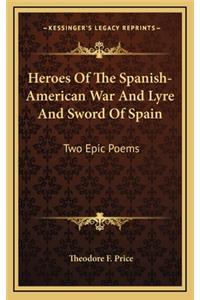 Heroes of the Spanish-American War and Lyre and Sword of Spain