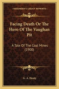 Facing Death or the Hero of the Vaughan Pit