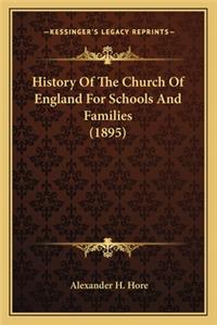 History Of The Church Of England For Schools And Families (1895)