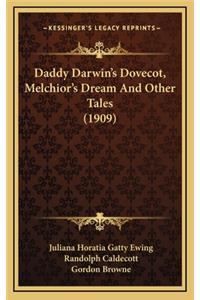 Daddy Darwin's Dovecot, Melchior's Dream and Other Tales (1909)