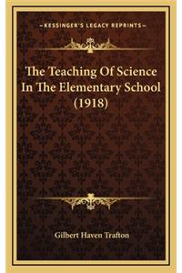 The Teaching of Science in the Elementary School (1918)