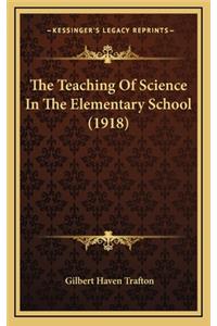 The Teaching of Science in the Elementary School (1918)