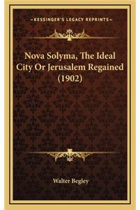 Nova Solyma, the Ideal City or Jerusalem Regained (1902)