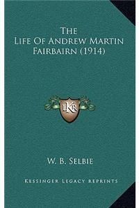 The Life of Andrew Martin Fairbairn (1914)