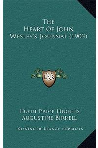 The Heart Of John Wesley's Journal (1903)