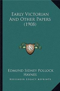 Early Victorian And Other Papers (1908)
