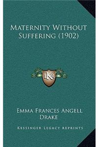 Maternity Without Suffering (1902)