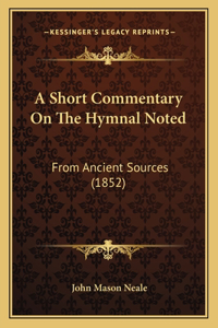 A Short Commentary On The Hymnal Noted