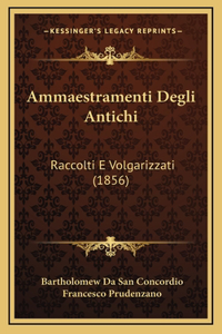 Ammaestramenti Degli Antichi