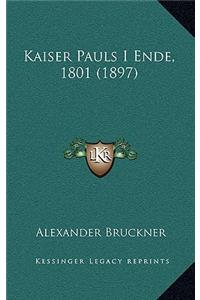 Kaiser Pauls I Ende, 1801 (1897)