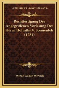 Rechtfertigung Der Angegriffenen Vorlesung Des Herrn Hofraths V. Sonnenfels (1781)