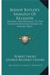 Bishop Butler's Analogy Of Religion