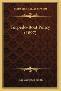 Torpedo-Boat Policy (1897)